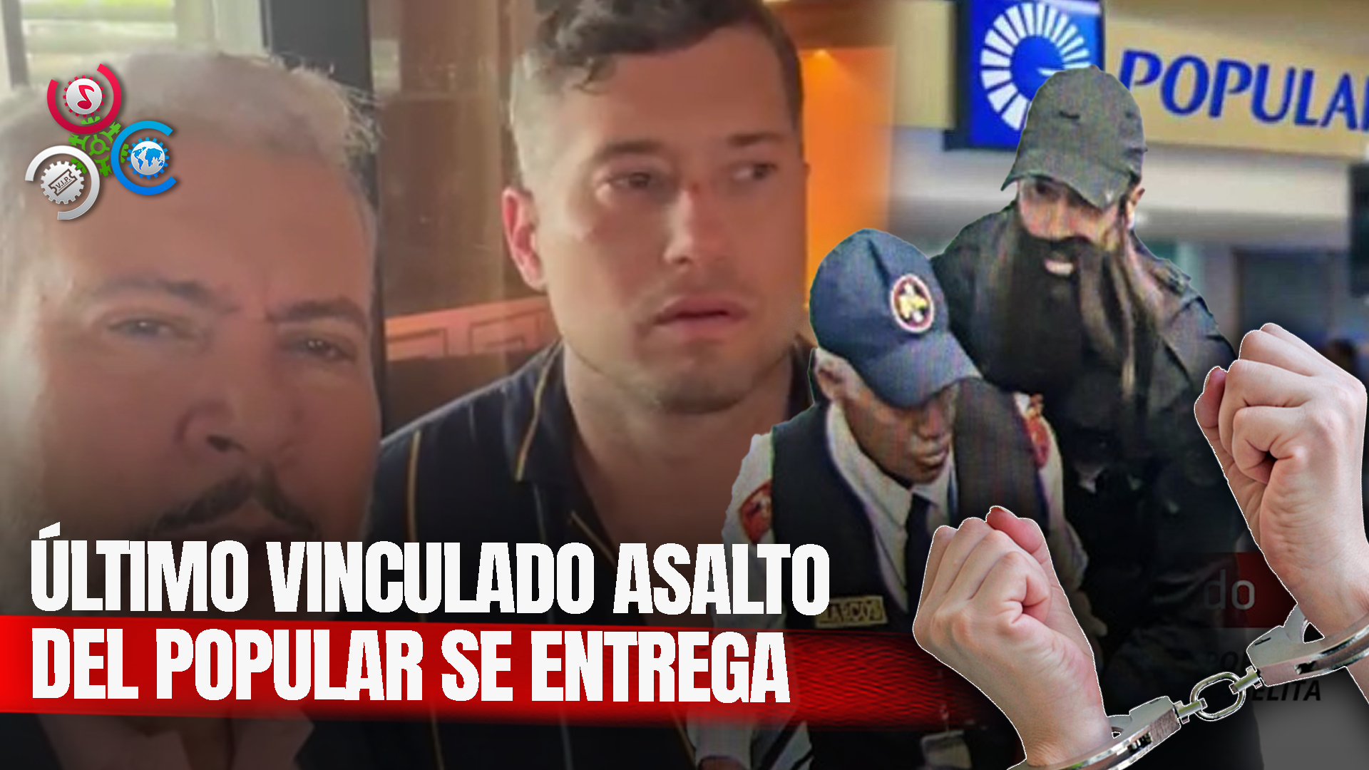 Se Entrega Jorge Luis Estrella Arias, Presunto Cabecilla De Asalto Al Popular