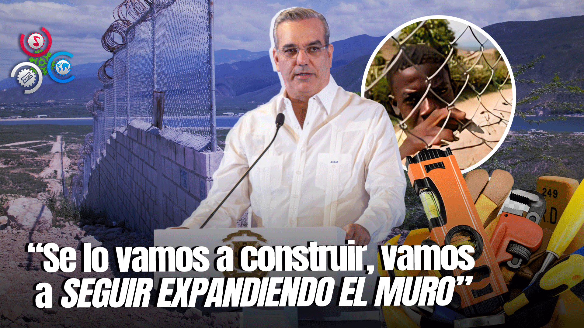 Presidente Abinader Anuncia Extensión De 12 A 14 KM En Trabajos Del Muro Fronterizo Con Haití
