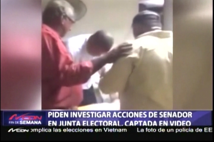 Piden Investigar Acciones Del Senador En La JCE Captadas En Video