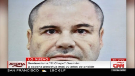 AHORA MISMO: Sentencian A El Chapo Guzmán A Cadena Perpetua Más 30 Años De Prisión