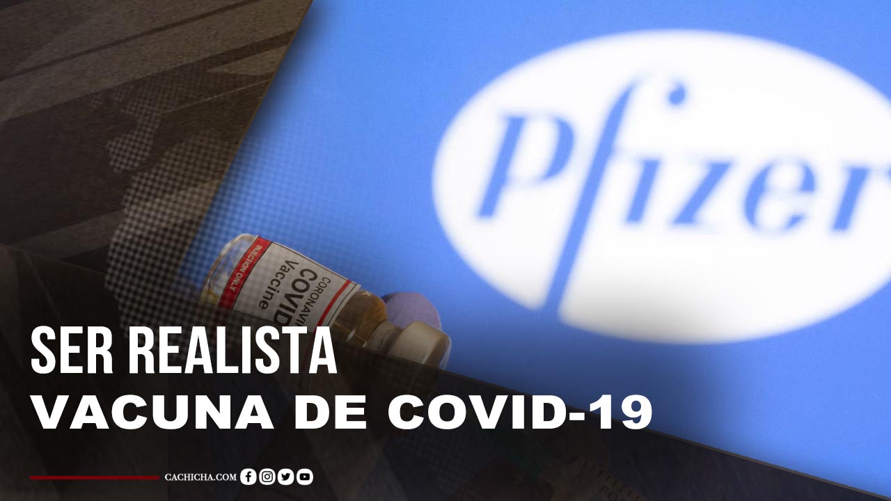 Razones Para Ser Realistas Sobre La Vacuna De COVID-19 y No Esperar Un milagro