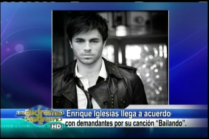 Farándula Extrema – Enrique Iglesias Llega A Un Acuerdo Con Demandantes Por Su Canción “Bailando”