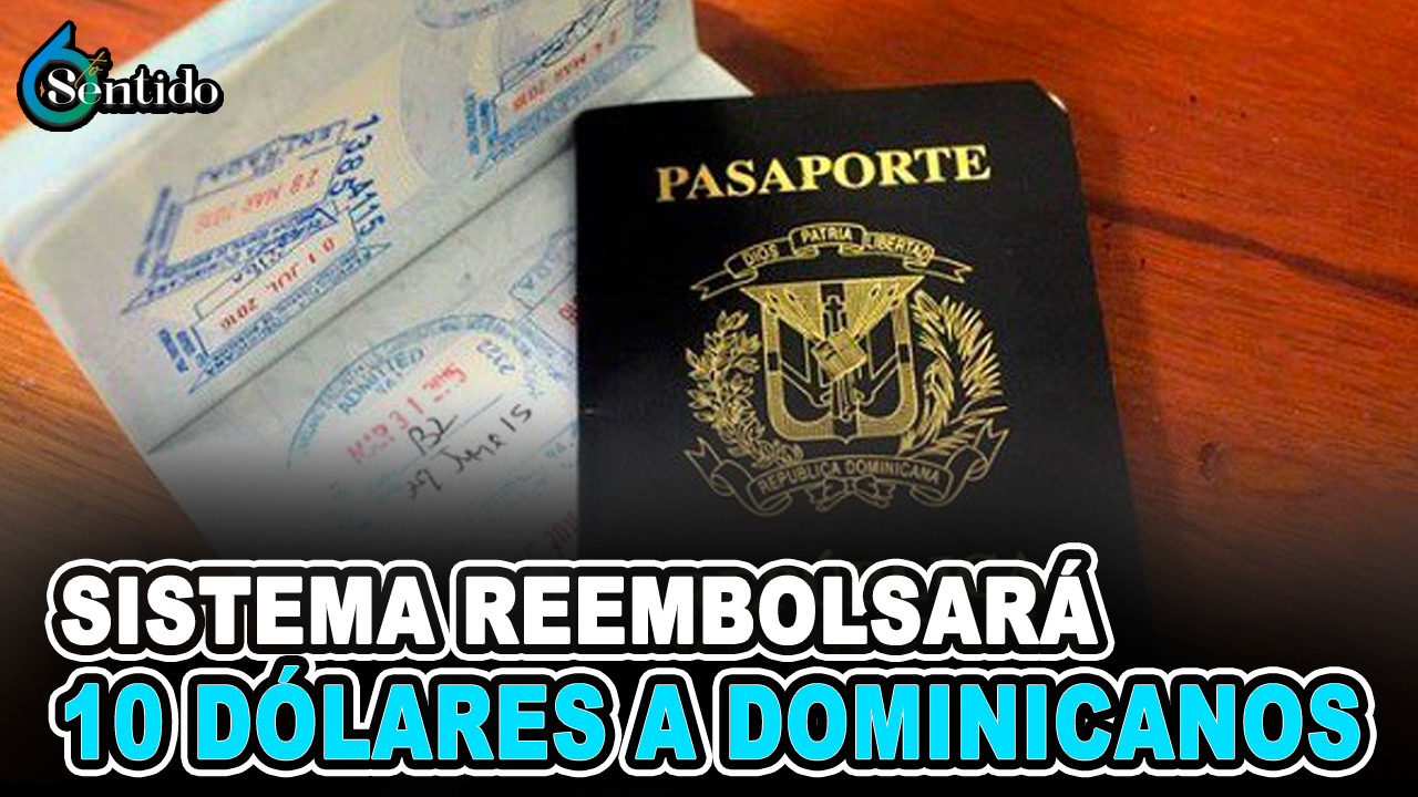 Sistema Para Devolver 10 Dólares Que Pagan Los Dominicanos | 6to Sentido