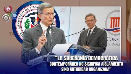 Canciller Roberto Álvarez Destaca Papel De La Política Exterior En La Defensa De La Soberanía Nacional