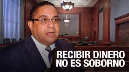 Jose Miguel Minier Dice, “Recibir Dinero No Es Soborno” Sigue Audiencia Caso ODEBRETCH