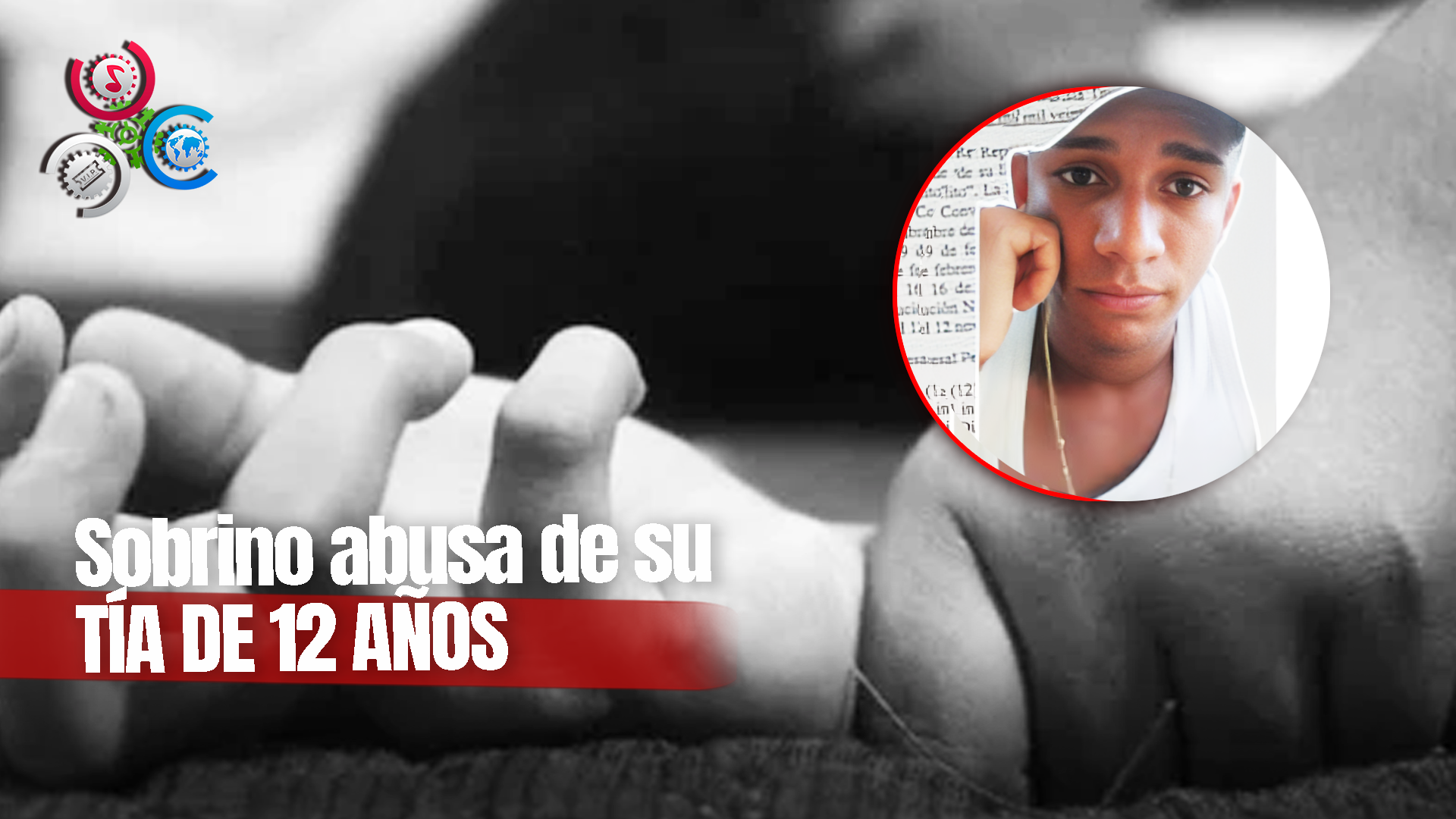 Emiten Orden De Arresto Contra Sobrino Acusado De Abusar Sexualmente A Su Tía De 12 Años En Dajabón