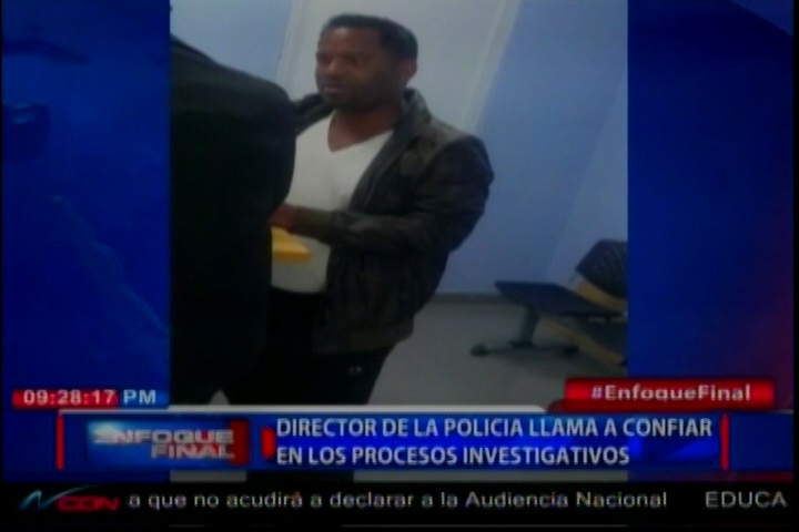 ¿Quién Realmente Es La Soga? El Director De La PN Llama A Confiar En Los Procesos De Investigación