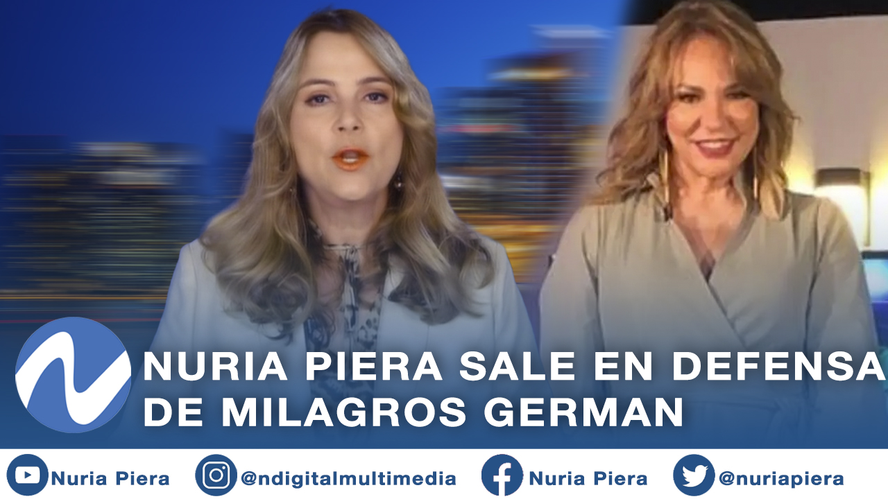 Nuria Piera Sale En Defensa De Milagros Germán Y Dice Sus Verdades
