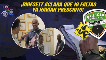 DIGESETT Explica Caso De Hombre Con 21 Multas: Solo Deberá Pagar Tres Vigentes