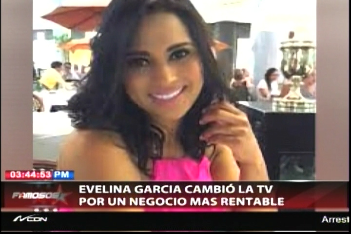 Evelina García Cambió La TV Por Un Negocio Más Rentable