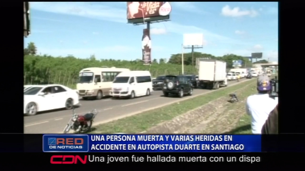 Accidente En La Aut. Duarte En Santiago Deja Una Persona Muerta Y Varios Heridos