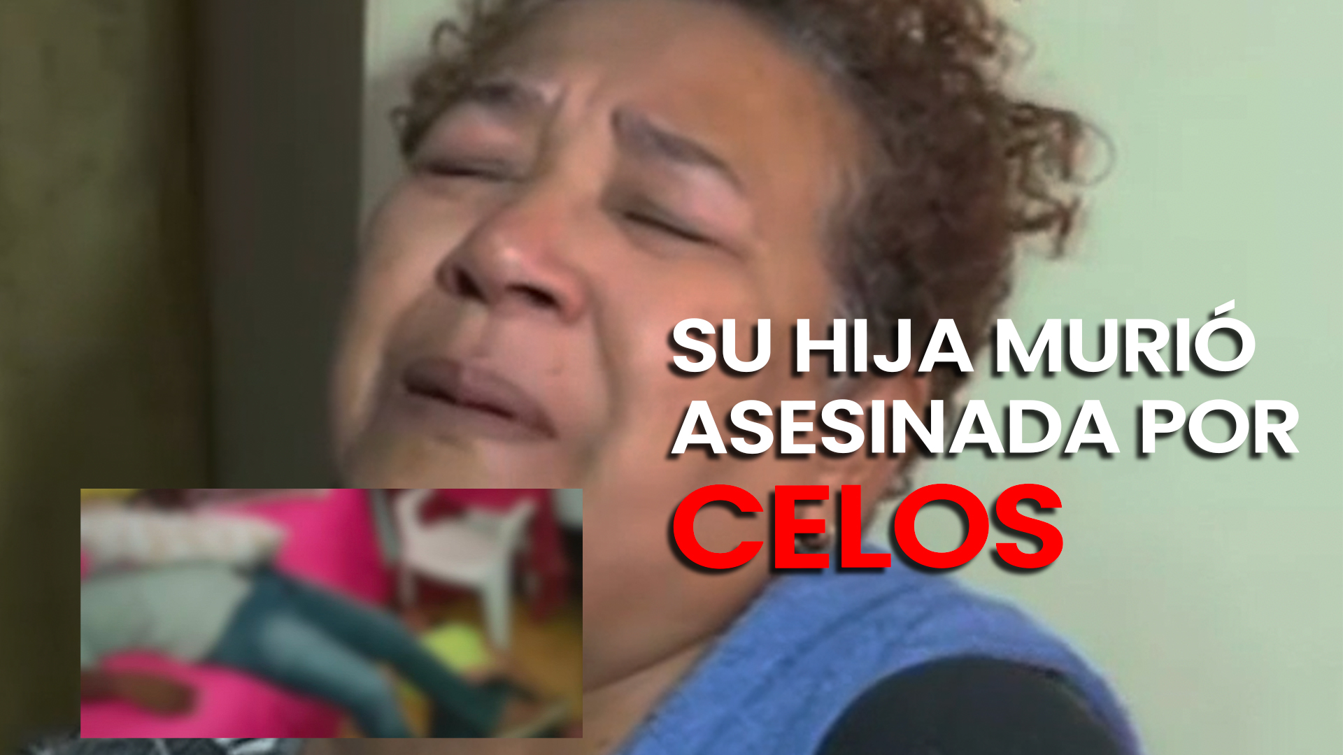 Llanto De Una Madre Que Perdió A Su Hija Por Culpa De Celos De Su Pareja