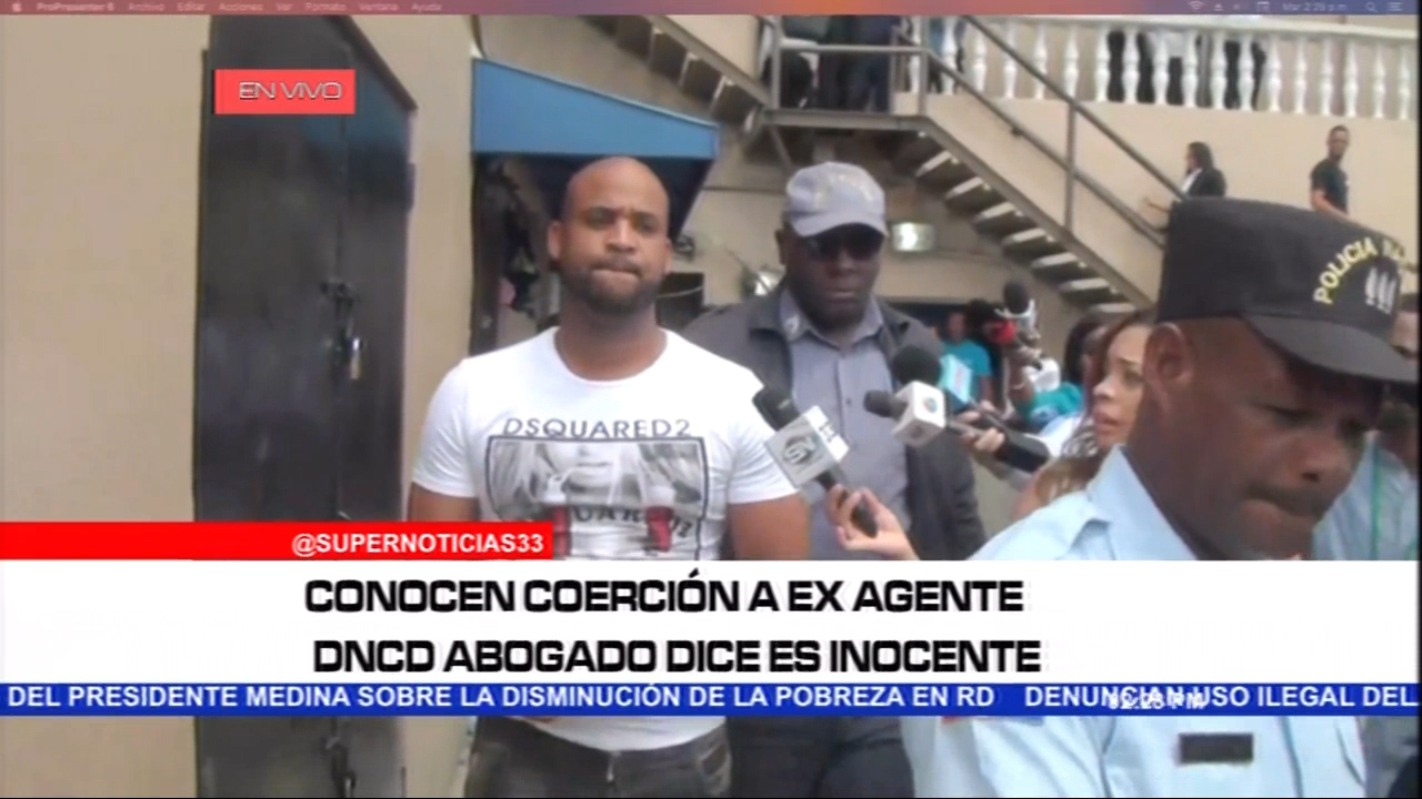 Conocen Coerción A Ex Agente DNCD Abogado Dice Es Inocente