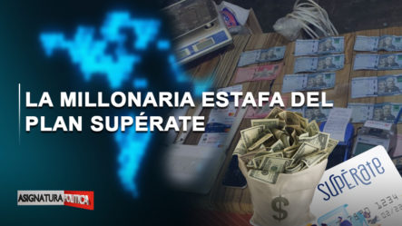 🔴 EN VIVO: La Millonaria Estafa Del Plan Supérate | Asignatura Política