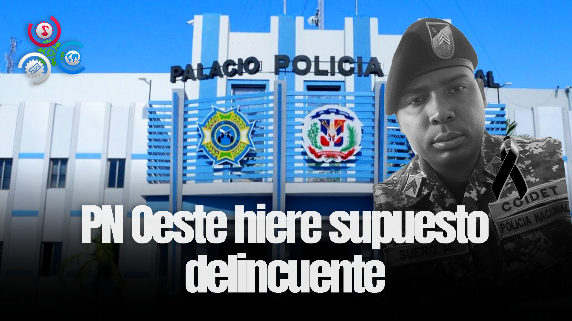 PN Oeste Hiere Supuesto Delincuente Acusado De La Muerte De Un Agente En Envasadora En Pedro Brand