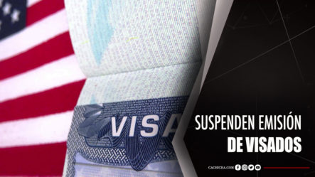 Experta En Migración Informa Suspenden Emisión De Visados Para EE. UU.