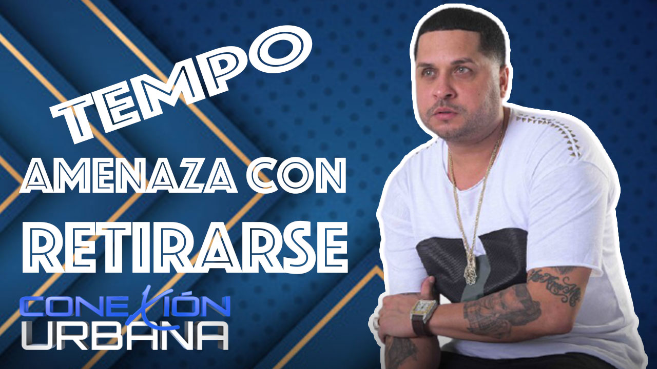 Tempo Amenaza Con Retirarse De La Música