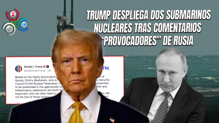 Tensión Nuclear: Trump Envía Submarinos Y Advierte A Rusia Sobre Posibles ¡consecuencias!