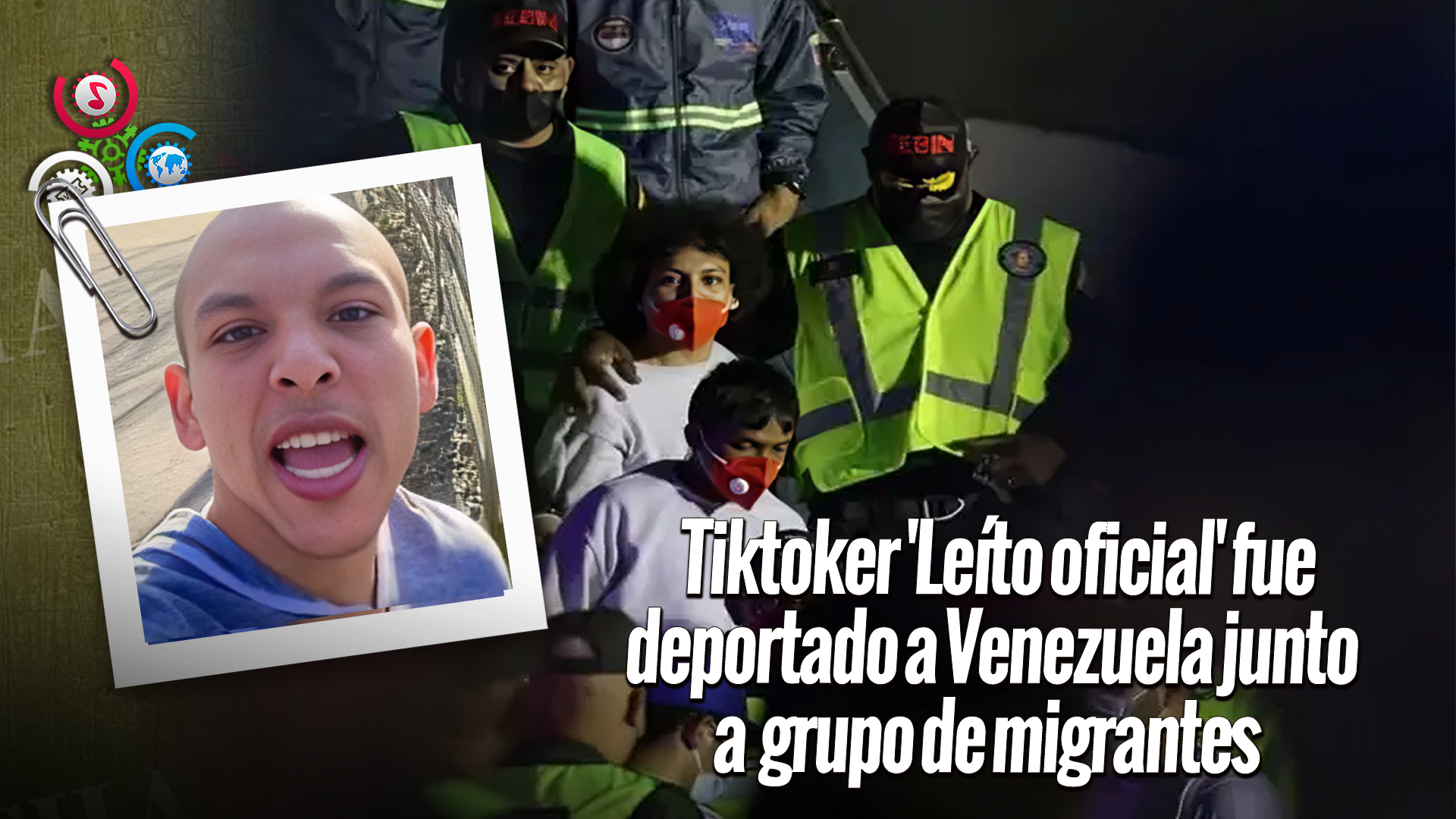 Deportan A ‘Leito Oficial’, El ‘tiktoker’ Que Alentaba A Invadir Casas En EE.UU.