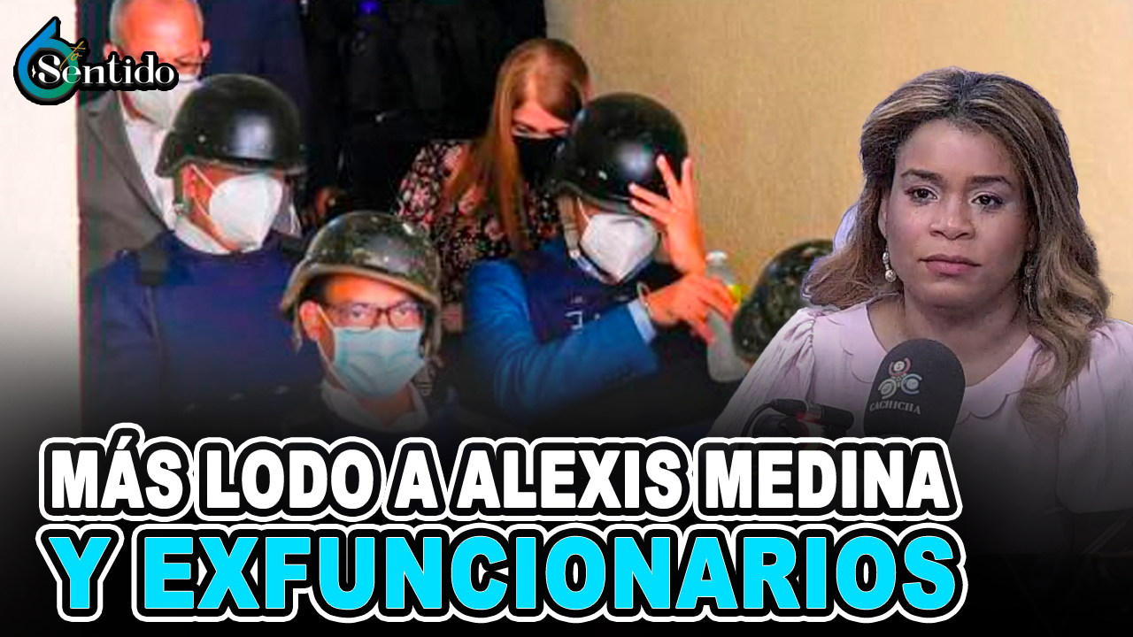 Tiran Más Lodo A Alexis Medina Y Exfuncionarios | 6to Sentido