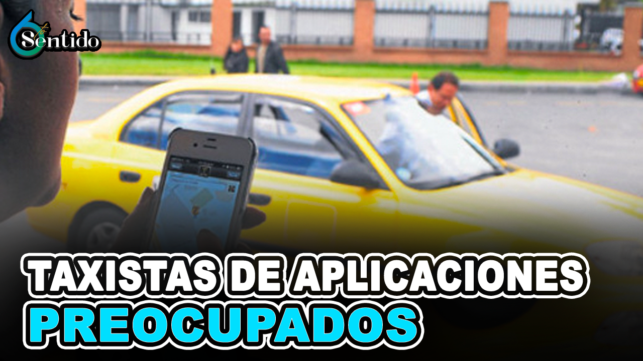 Taxistas De Aplicaciones Preocupados | 6to Sentido