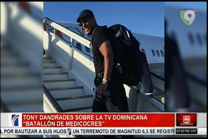 Tony Dandrades Ataca Nueva Vez La TV Dominicana “Batallón De Mediocres”