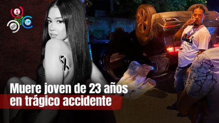 Trágico Accidente En Cabarete Cobra La Vida De Una Joven De 23 Años