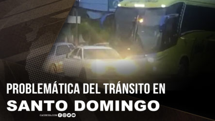 El Llamado A La DIGESETT – La Problemática Del Tránsito En Santo Domingo
