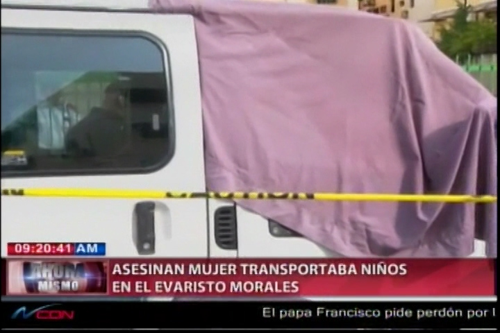 Una Mujer Que Se Dedicaba Al Transporte Escolar Fue Asesinada En El Evaristo Morales, Santo Domingo