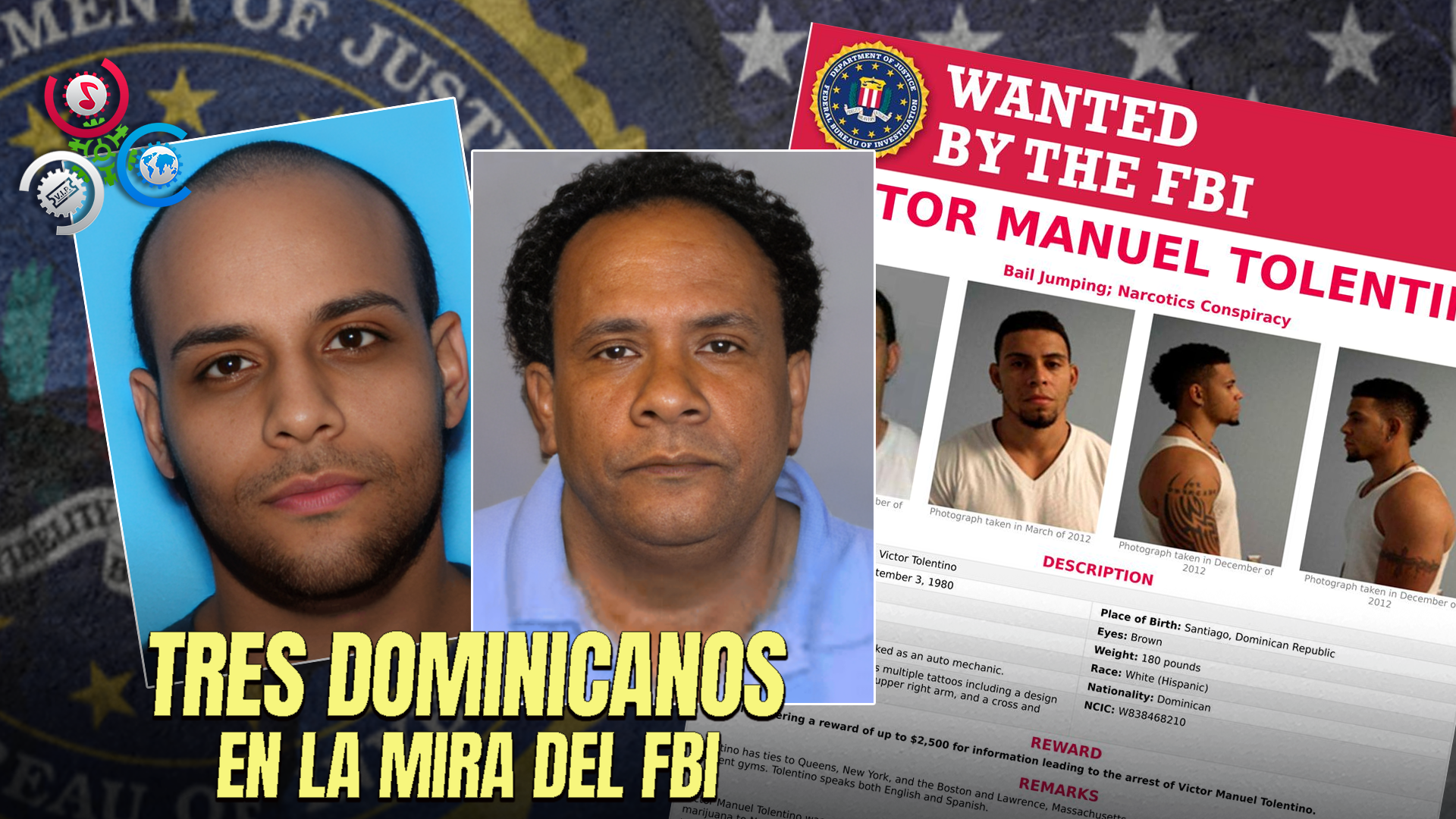 Tres Dominicanos Figuran Entre Los Fugitivos Más Buscados Por El FBI Por Crímenes Cometidos En EE.UU.