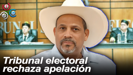 Santiago Riverón Gana En Dajabón; Tribunal Electoral Rechaza Apelación
