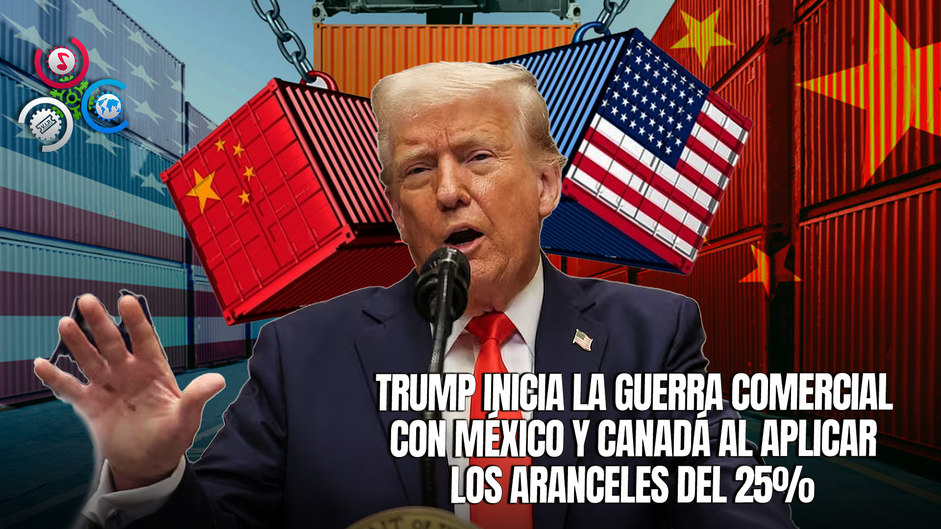 Estados Unidos Desata Una Guerra Comercial: China, México Y Canadá Responden Con Represalias
