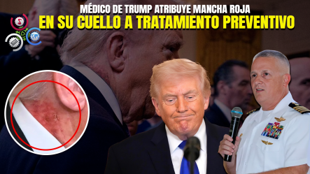 Mancha Roja En El Cuello Del Presidente Donald Trump Reaviva Rumores Sobre Su Estado De Salud