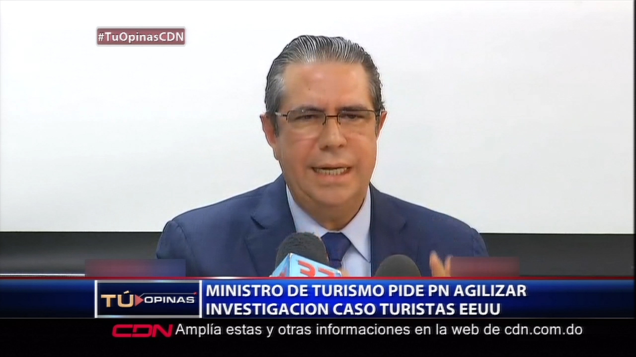 Ministro De Turismo Pide PN Agilizar Investigación Caso Turistas