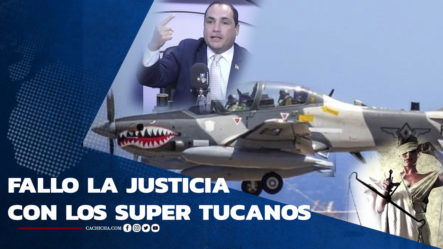 Falló La Justicia Con Los Súper Tucanos | Tu Tarde