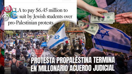 UCLA Pagará SEIS MILLONES De Dólares A Estudiantes Judíos Por Permitir Protesta Propalestina