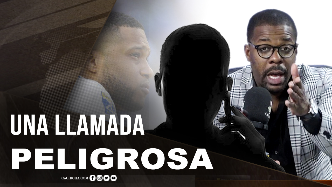 Una Llamada Peligrosa: Robinson Canó