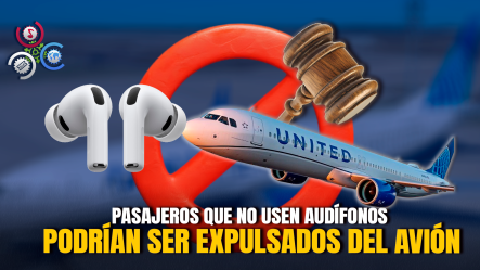 Aerolínea United Permitirá Expulsar Pasajeros Que Escuchen Audio Sin Audífonos Durante Vuelos