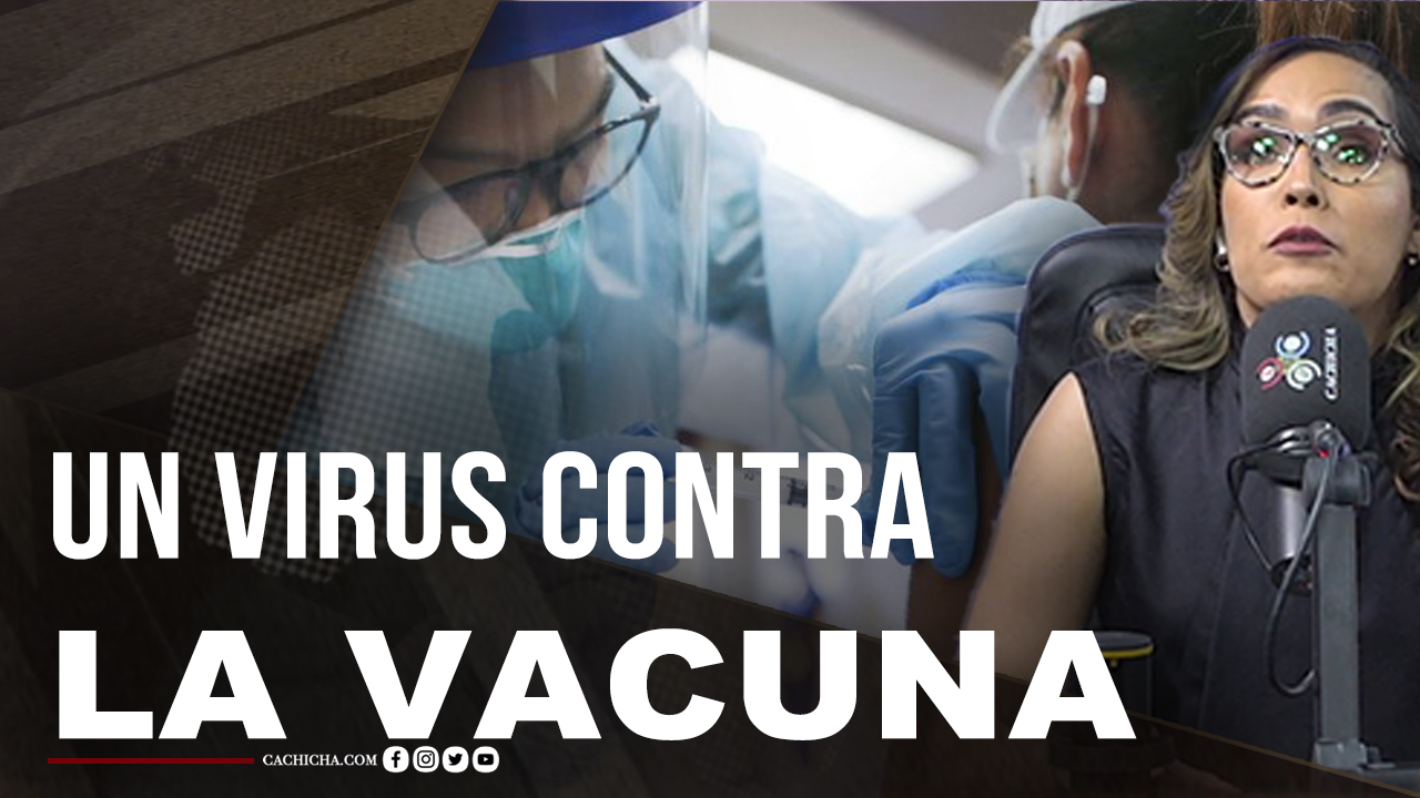 El Interesante Tema De Un Virus Contra La Vacuna Con Francina Hungría