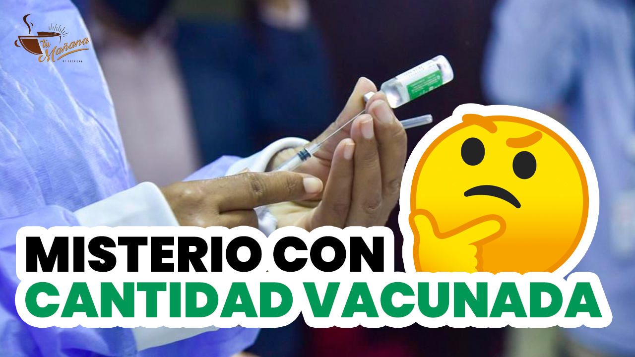 El Misterio Del Número Real De Vacunados