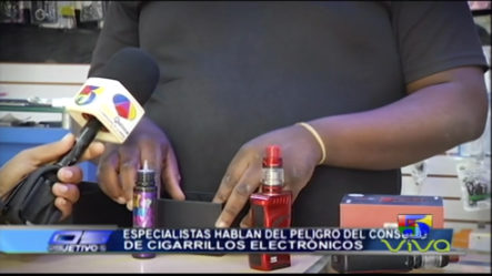 Especialistas Hablan Del Peligro Del Consumo De Cigarrillos Electrónicos