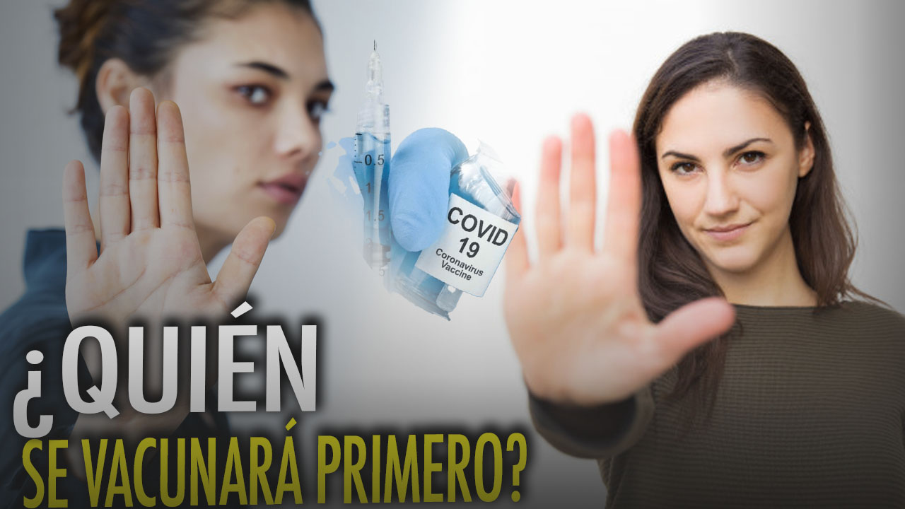 La Vacuna Ya Esta Prácticamente Lista, Pero ¿Quién Se Vacunará Primero?