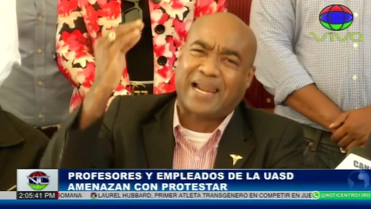 Profesores Y Empleados De La UASD Amenazan Con Protestas Y Tomar Las Calles De Todo El País