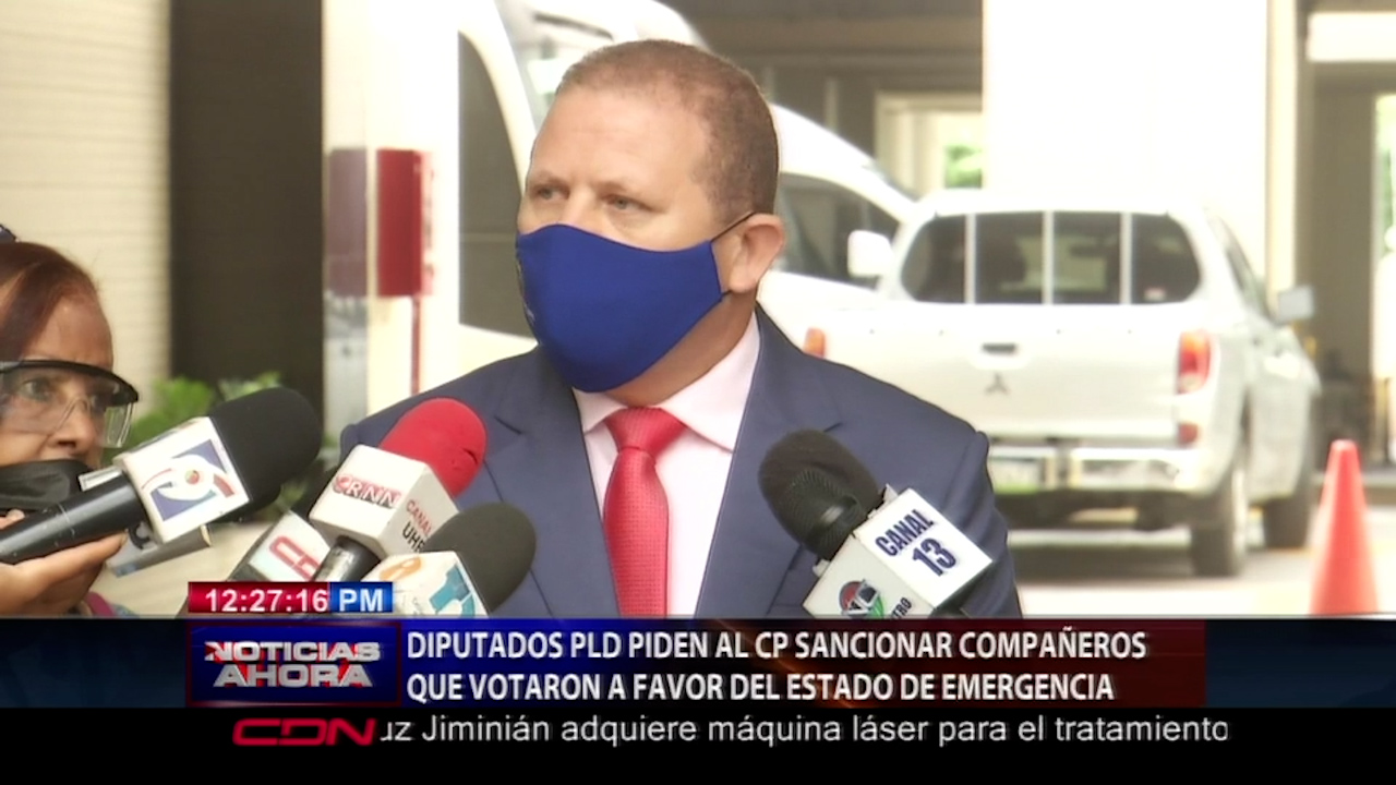 Diputados Del PLD Piden Al CP Que Sean Sancionados Los Compañeros Que Votaron A Favor Del Estado De Emergencia