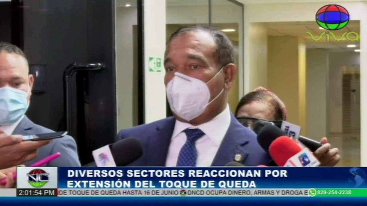 Diversos Sectores Reaccionan Por Extensión Del Toque De Queda