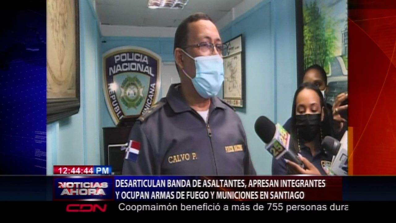 La PN Anuncia Que Desarticuló Banda De Atracadores En Santiago