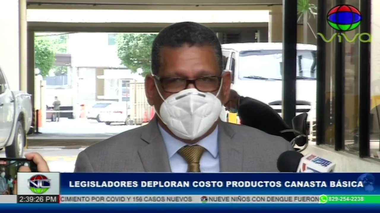 Legisladores Deploran El Alto Costo De Los Productos De La Canasta Básica