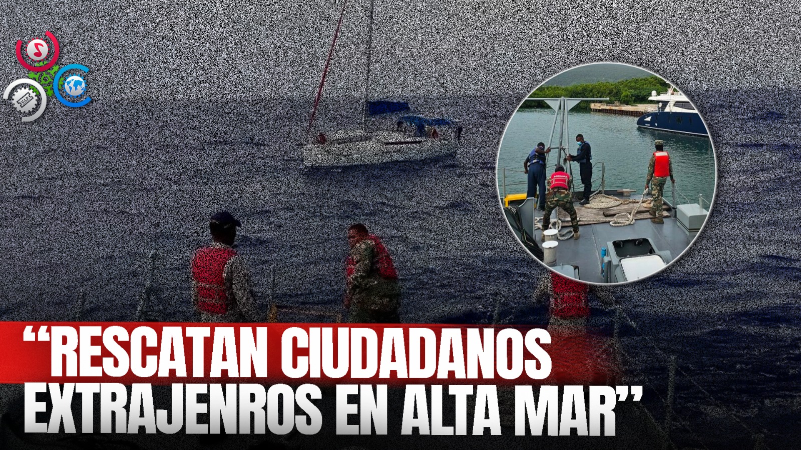 Armada De República Dominicana Rescata A Cuatro Extranjeros A Bordo De Un Velero En Alta Mar