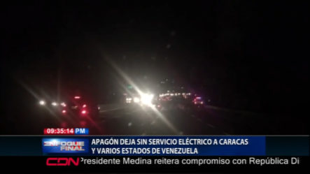 Apagón Deja Sin Servicio Eléctrico A Caracas Y Varios Estados De Venezuela