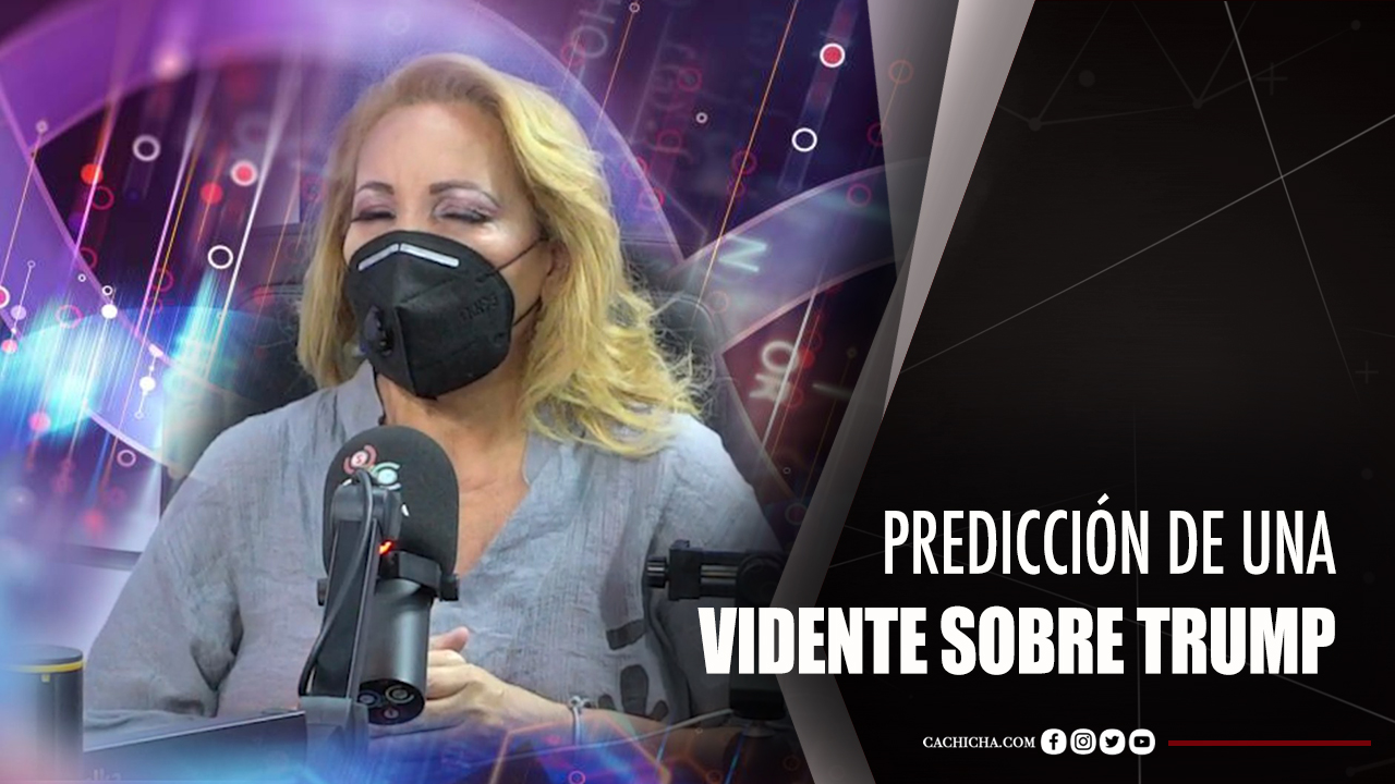 Supuesta Vidente “predice” Lo Que Pasará Con Trump